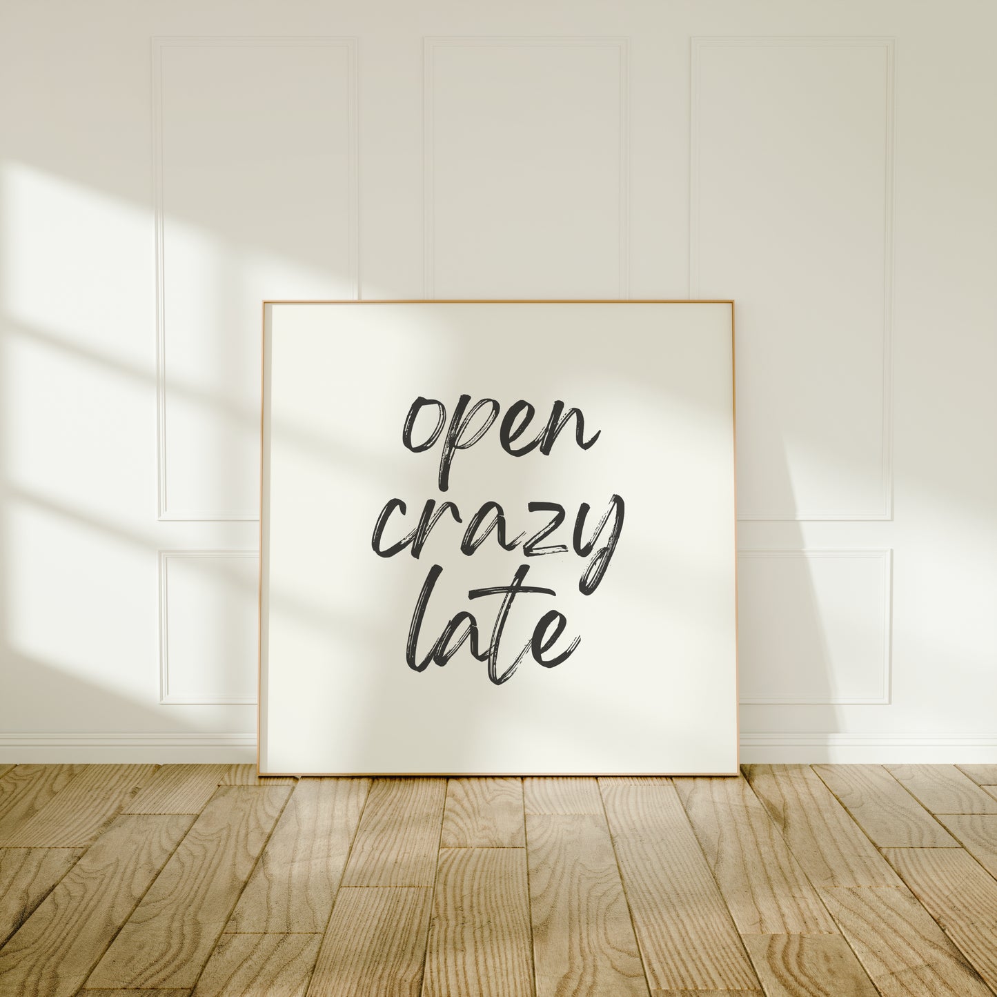 Open Crazy Late